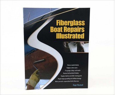 Fiberglass Boat Repairs Illustrated